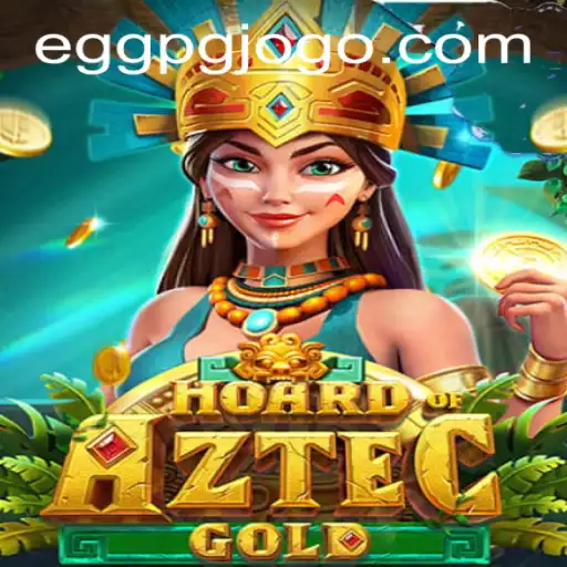 Hoard of Aztec Gold: An Immersive Gaming Experience with EggPG PH Login